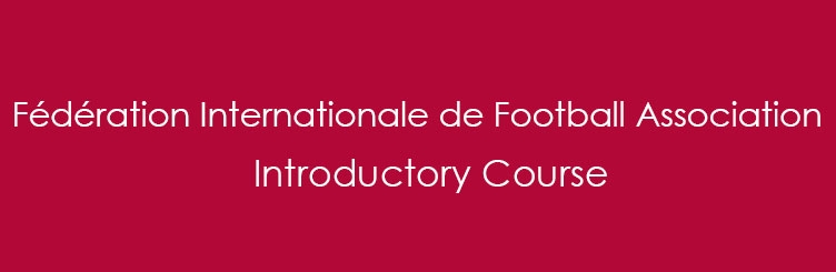 دوره آشنایی مقدماتی با فدراسیون جهانی فوتبال (FIFA)